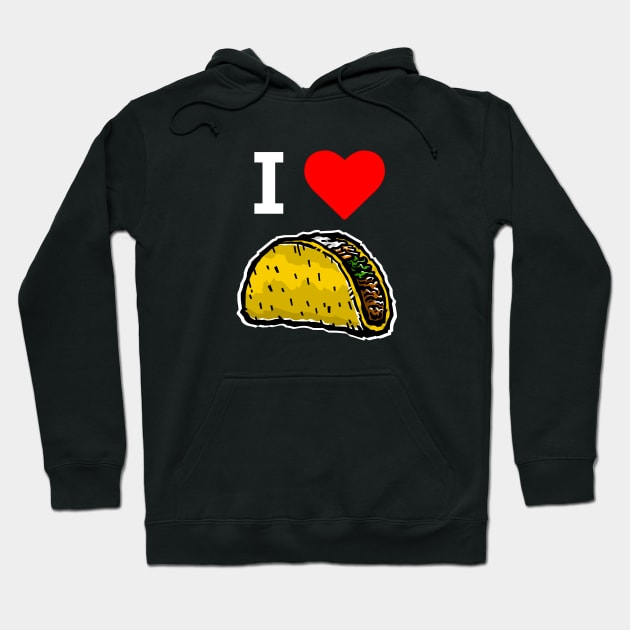 I Love Tacos - Taco Lover Hoodie by TGKelly